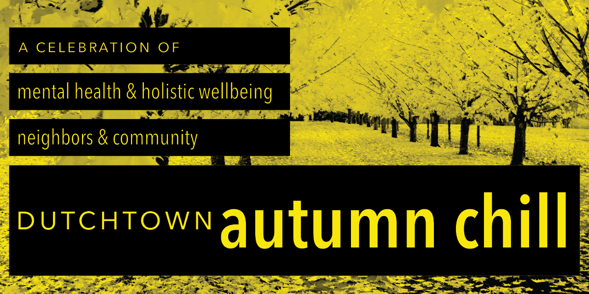 Dutchtown Autumn Chill: A celebration of mental health, holistic wellbeing, neighbors, and community